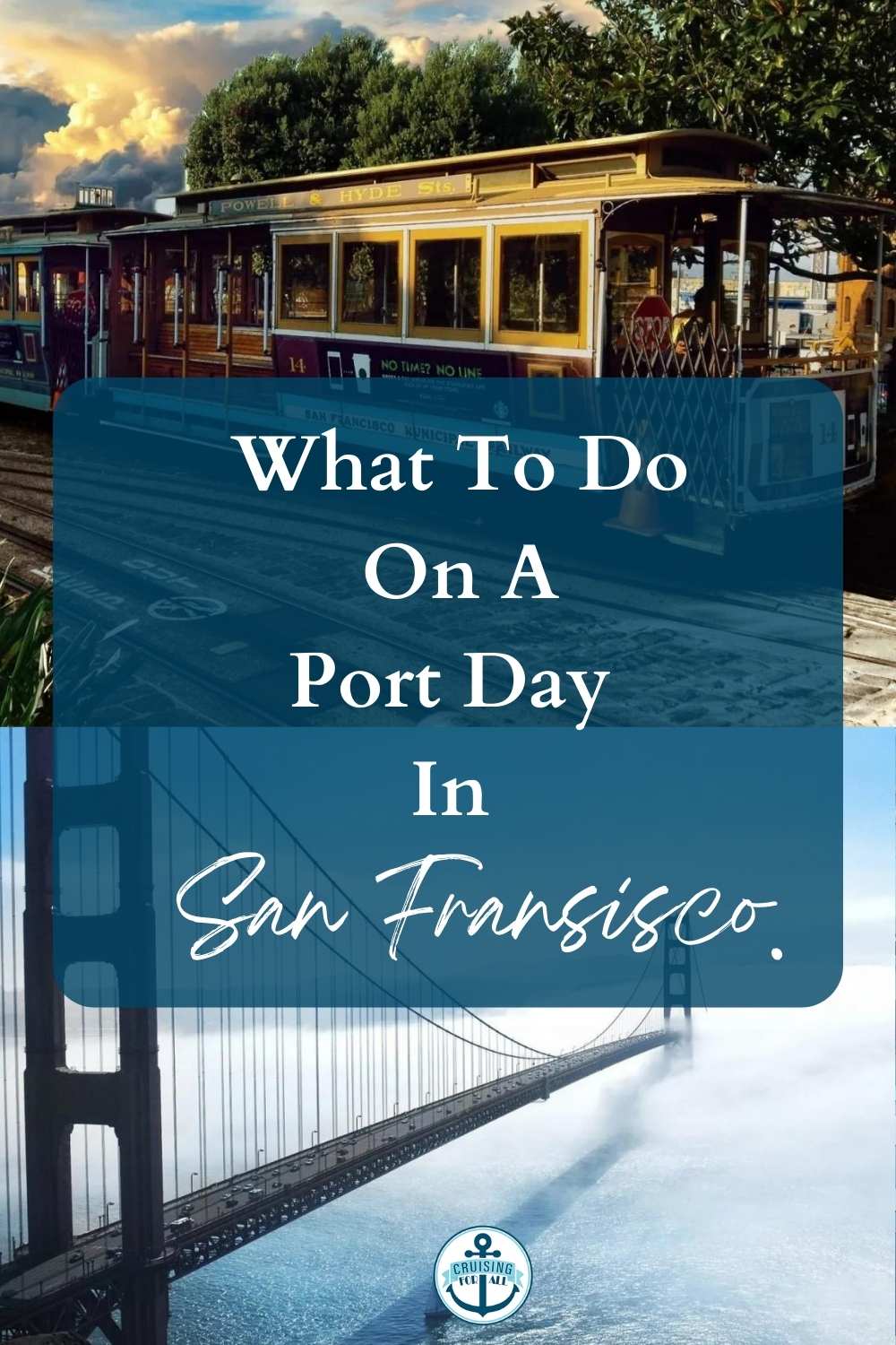 What to do on a port day in San Fransisco