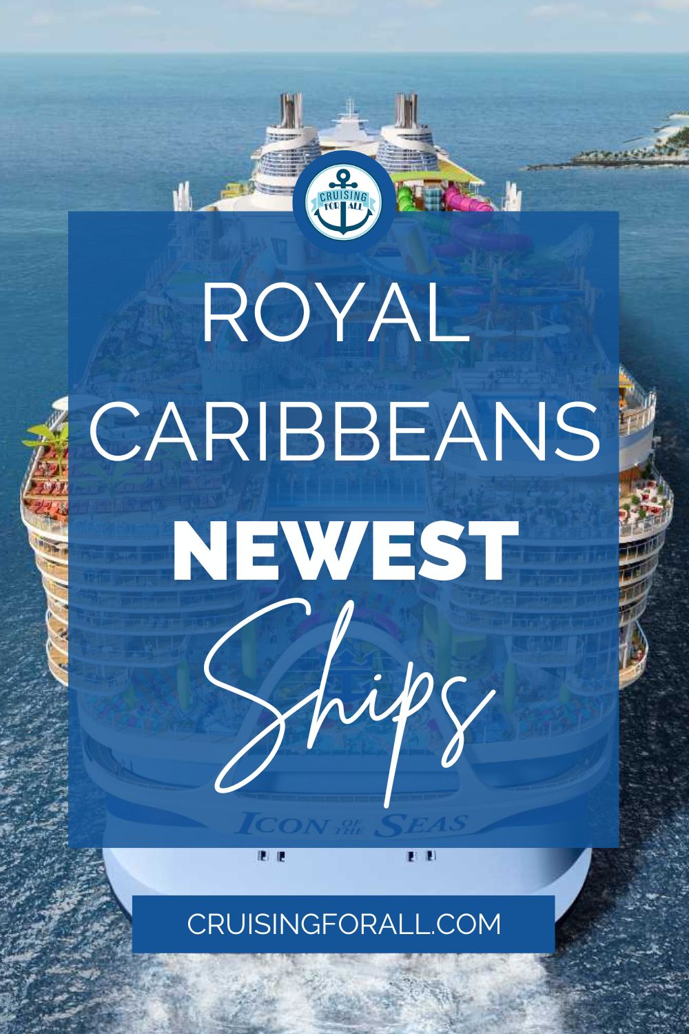 What are Royal Caribbeans Newest Ships